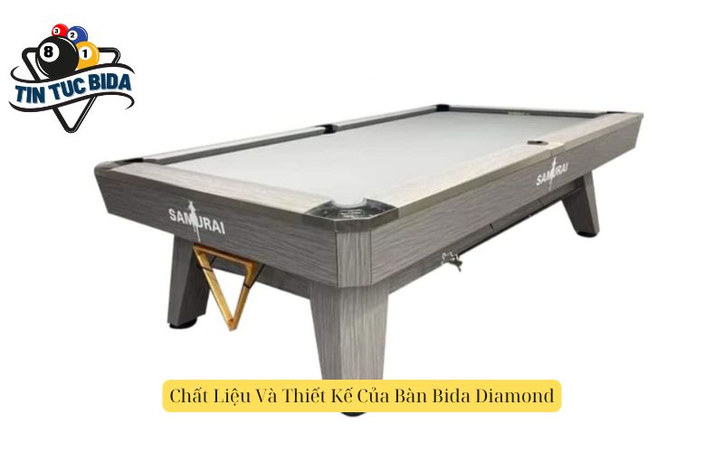 Chất Liệu Và Thiết Kế Của Bàn Bida Diamond