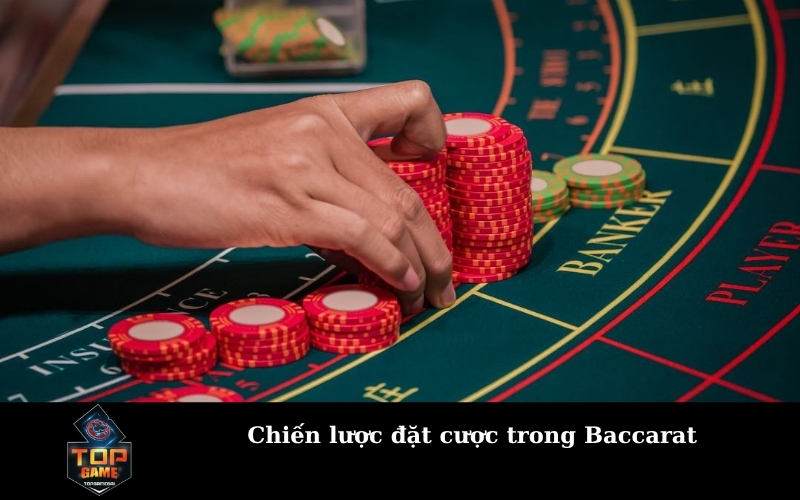 Chiến lược đặt cược trong Baccarat